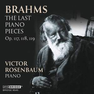 Brahms: The Last Piano Pieces