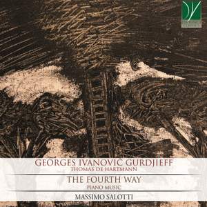 Georges Ivanovic Gurdjieff: The Fourth Way (Piano Music)