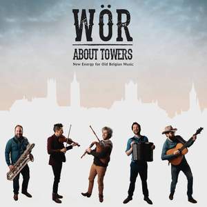 About Towers: New Energy for Old Belgian Music