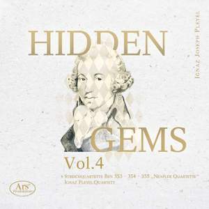 Hidden Gems, Vol. 4: Pleyel – String Quartets, B. 353-355