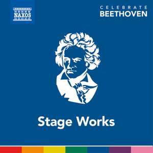 Celebrate Beethoven: Stage Works