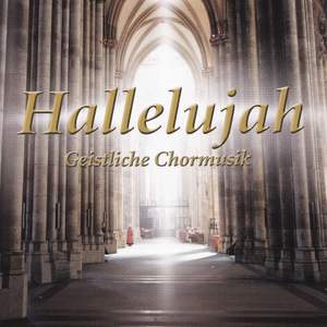 Hallelujah: Geistliche Choralmusik