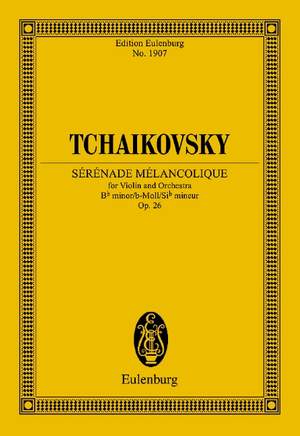 Tchaikovsky, P I: Sérénade Mélancolique op. 26 CW 91