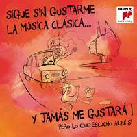 Sigue Sin Gustarme la Música Clásica y... Jamás Me Gustará