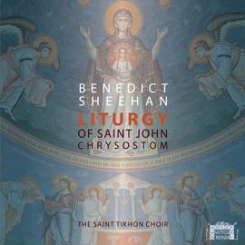 Benedict Sheehan: Liturgy of St. John Chrysostom