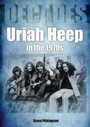 Uriah Heep In The 1970s