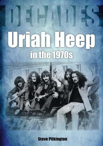 Uriah Heep In The 1970s