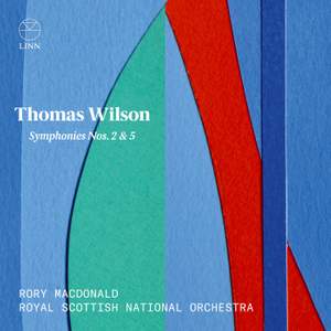 Thomas Wilson: Symphonies Nos. 2 & 5 Product Image