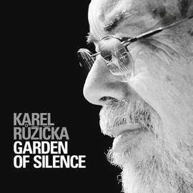 Růžička: Garden Of Silence