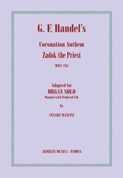 George Friedrich Handel: Coronation Anthem - Zadok The Priest