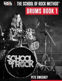 The School of Rock Method - Drums Book 1
