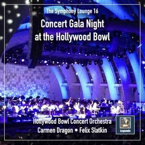 The Symphony Lounge, Vol. 16: Concert Gala Night at the Hollywood Bowl