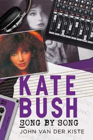 Kate Bush: Song by Song