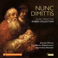 Nunc Dimittis: Music from the Düben Collection