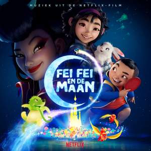 Fei Fei en de maan (muziek uit de Netflix-film)