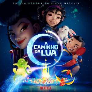 A Caminho da Lua (Trilha sonora do filme Netflix)