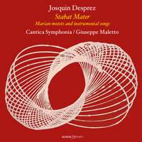 Josquin Desprez: Stabat Mater; Marian Motets