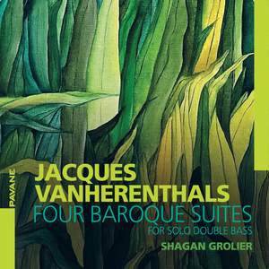 Jacques Vanherenthals: Four Baroque Suites For Solo Double Bass