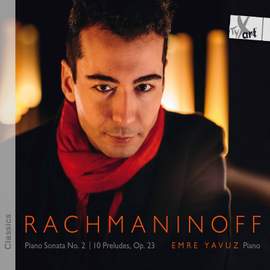 Rachmaninoff: Piano Sonata No. 2, Op. 36 & 10 Preludes, Op. 23
