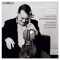 Martinů: Violin Concertos Nos. 1 & 2 - Bartók: Sonata for Solo Violin
