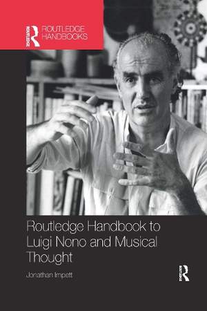 Routledge Handbook to Luigi Nono and Musical Thought