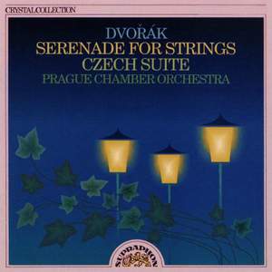 Dvořák: Serenade for Strings, Czech Suite