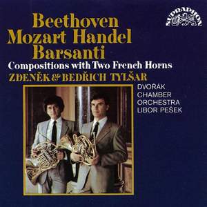 Beethoven, Barsanti, Handel and Mozart: Compositions with Two French Horns