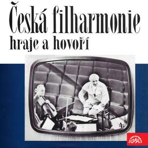 Česká filharmonie hraje a hovoří