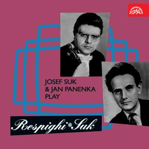 Josef Suk & Jan Panenka play Respighi, Suk