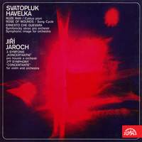 Havelka: Rose of Wounds, Ernesto Che Guevara - Jaroch: 3rd Symphony 'concertante'