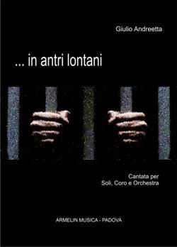Giulio Andreetta: In Antri Lontani
