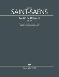 Saint-Saëns: Messe de Requiem, Op. 54  (Arrangement for strings, harp and organ)