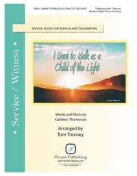 Kathleen Thomerson: I Want to Walk as a Child of the Light