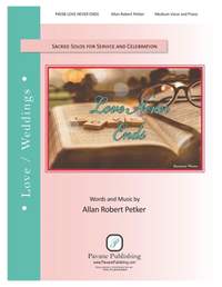 Allan Robert Petker: Love Never Ends