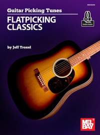 Troxel, Jeff: Guitar Picking Tunes - Flatpicking Classics