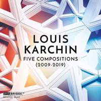 Louis Karchin: Five Compositions