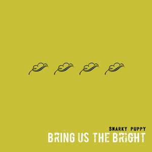 Bring Us The Bright