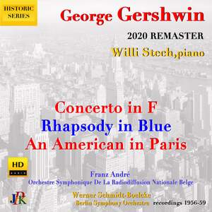 Gershwin: Rhapsody in Blue, Concerto in F Major & An American in Paris