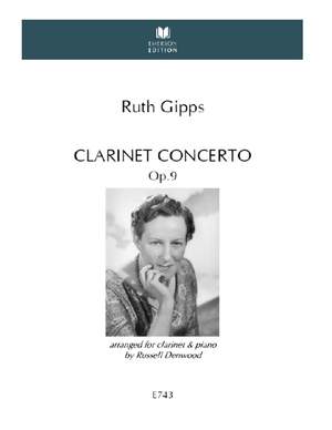 Gipps, Ruth: Clarinet Concerto Op. 9