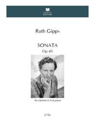 Gipps, Ruth: Clarinet Sonata Op. 45