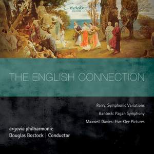 The English Connection - Parry, Bantock & Maxwell Davies