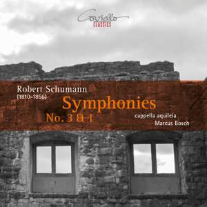 Robert Schumann: Symphonies Nos. 3 & 1