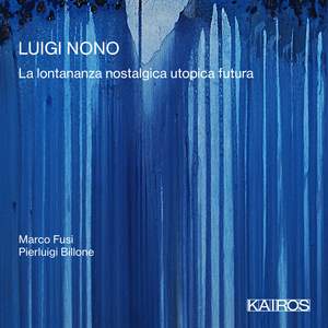 Luigi Nono: La Lontananza Nostalgica Utopica Futura