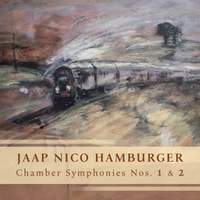 Jaap Nico Hamburger: Chamber Symphonies Nos. 1 & 2 (Live)