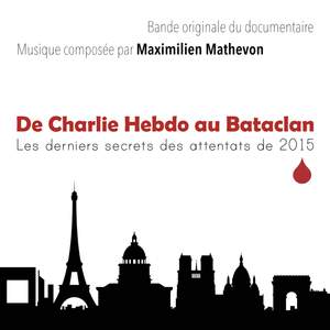 De Charlie Hebdo au Bataclan, les dernier secrets des attentats de 2015 (Bande Originale du Documentaire)