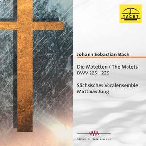 J.S. Bach: Motets, BWVV 225-229