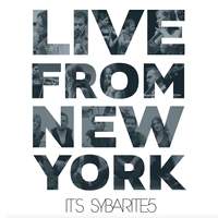 Live From New York, It's Sybarite5