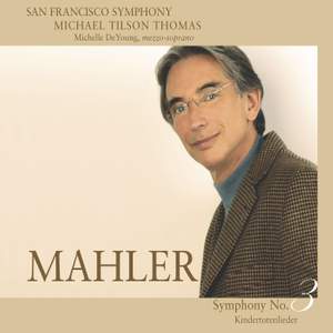 Mahler: Symphony No. 3 & Kindertotenlieder