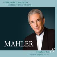 Mahler: Symphony No. 8 & Adagio from Symphony No. 10