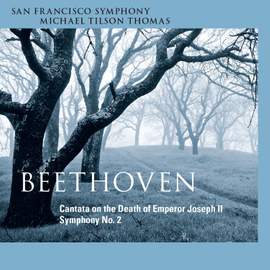 Beethoven: Cantata on the Death of Emperor Joseph II & Symphony No. 2
